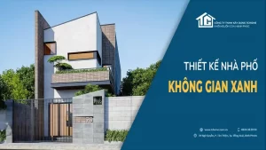 Thiết kế nhà phố không gian xanh