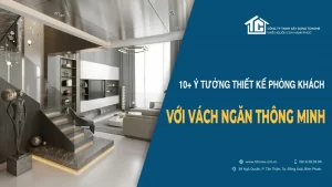 Thiết kế phòng khách đẹp hiện đại với vách ngăn thông minh