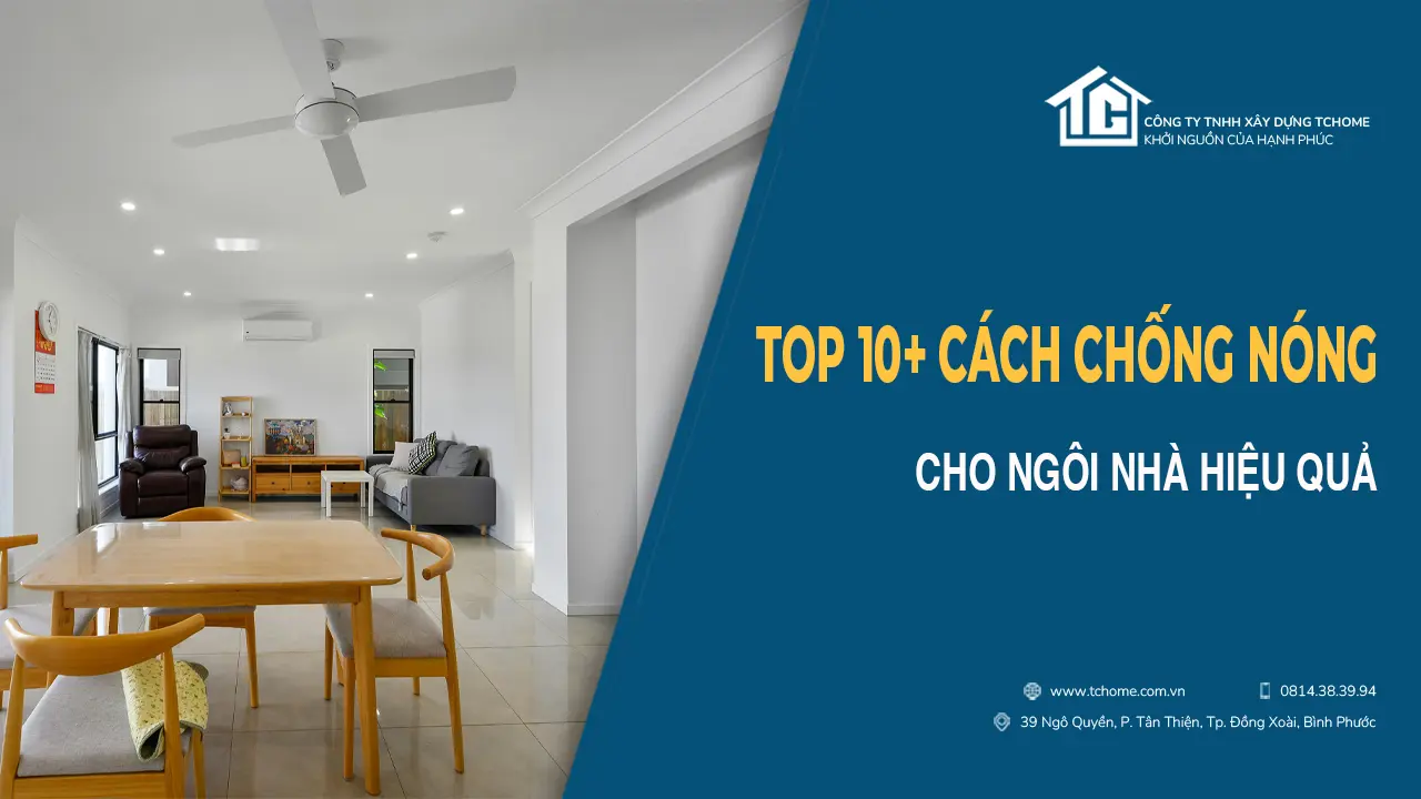 Top 10 cách chống nóng cho ngôi nhà hiệu quả