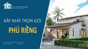 Dịch vụ xây nhà trọn gói tại xã Phú Riềng, Đồng Nai